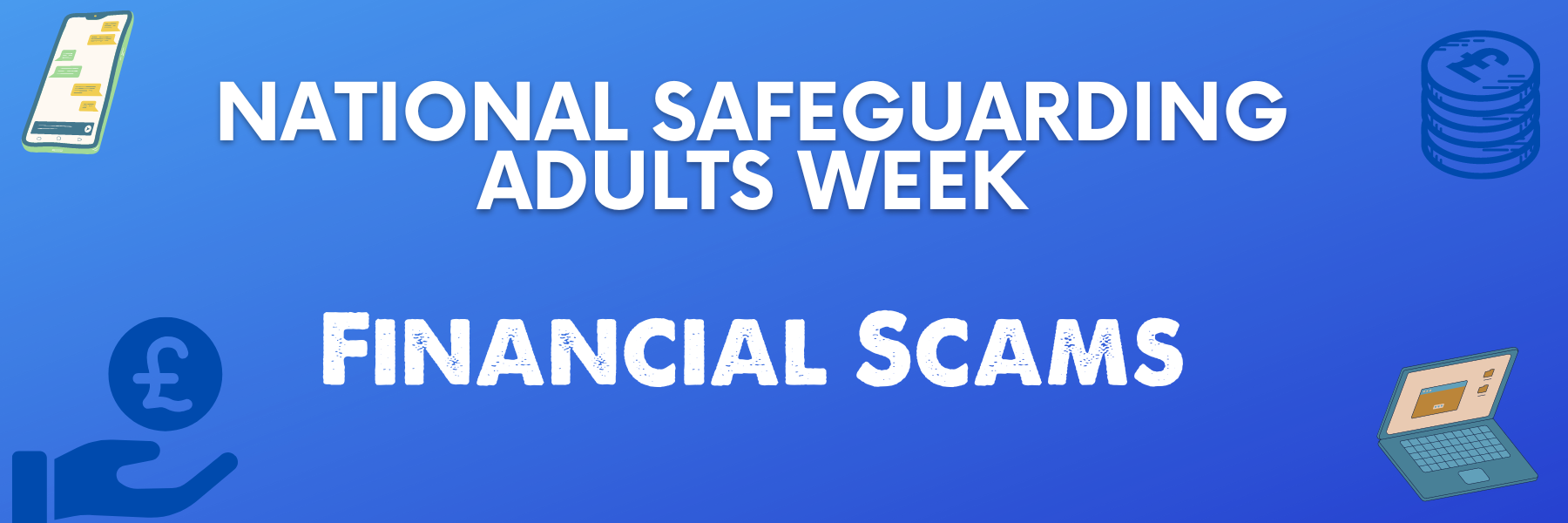 Safeguarding Week; Finance Scams