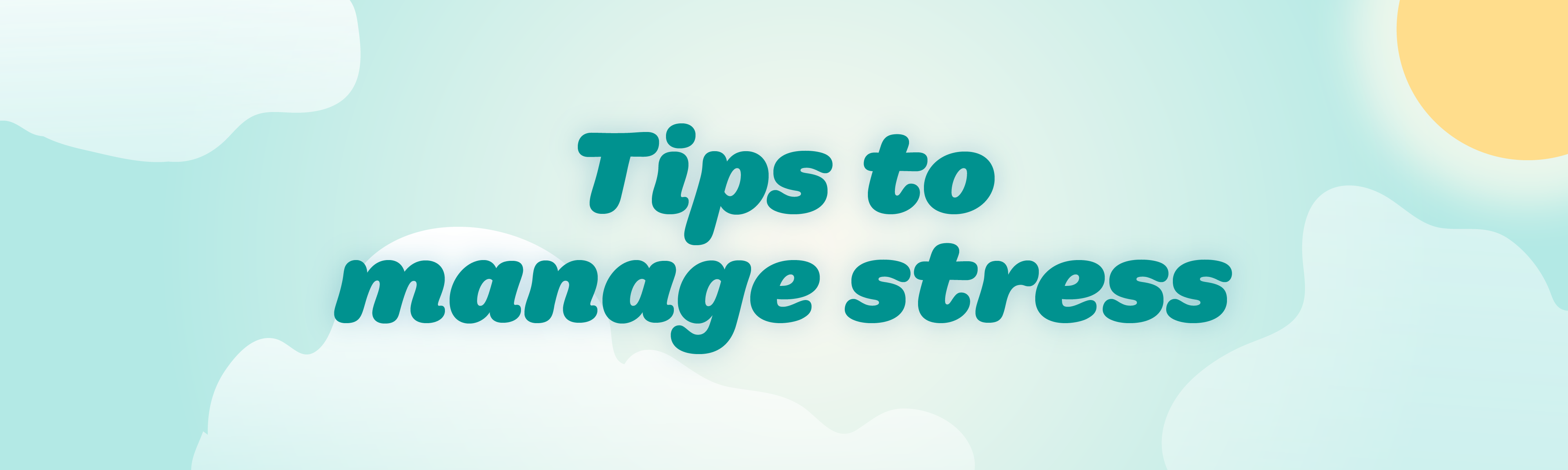 Tips to Manage Stress